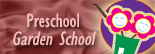 Garden School
